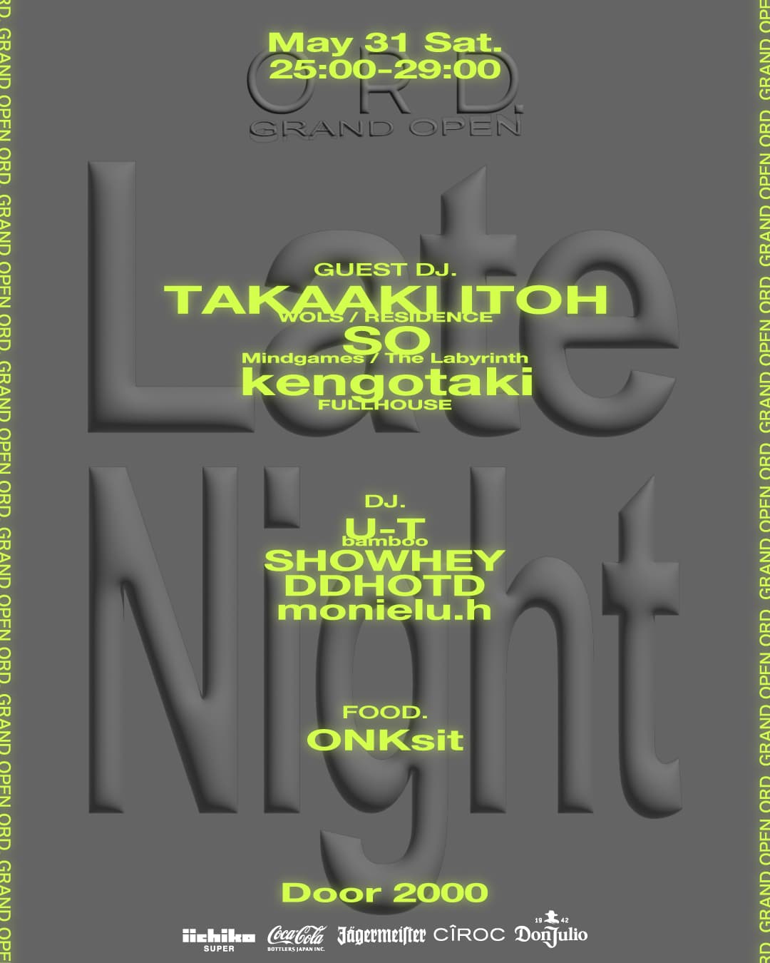 ORD. GRAND OPEN
LATE NIGHT