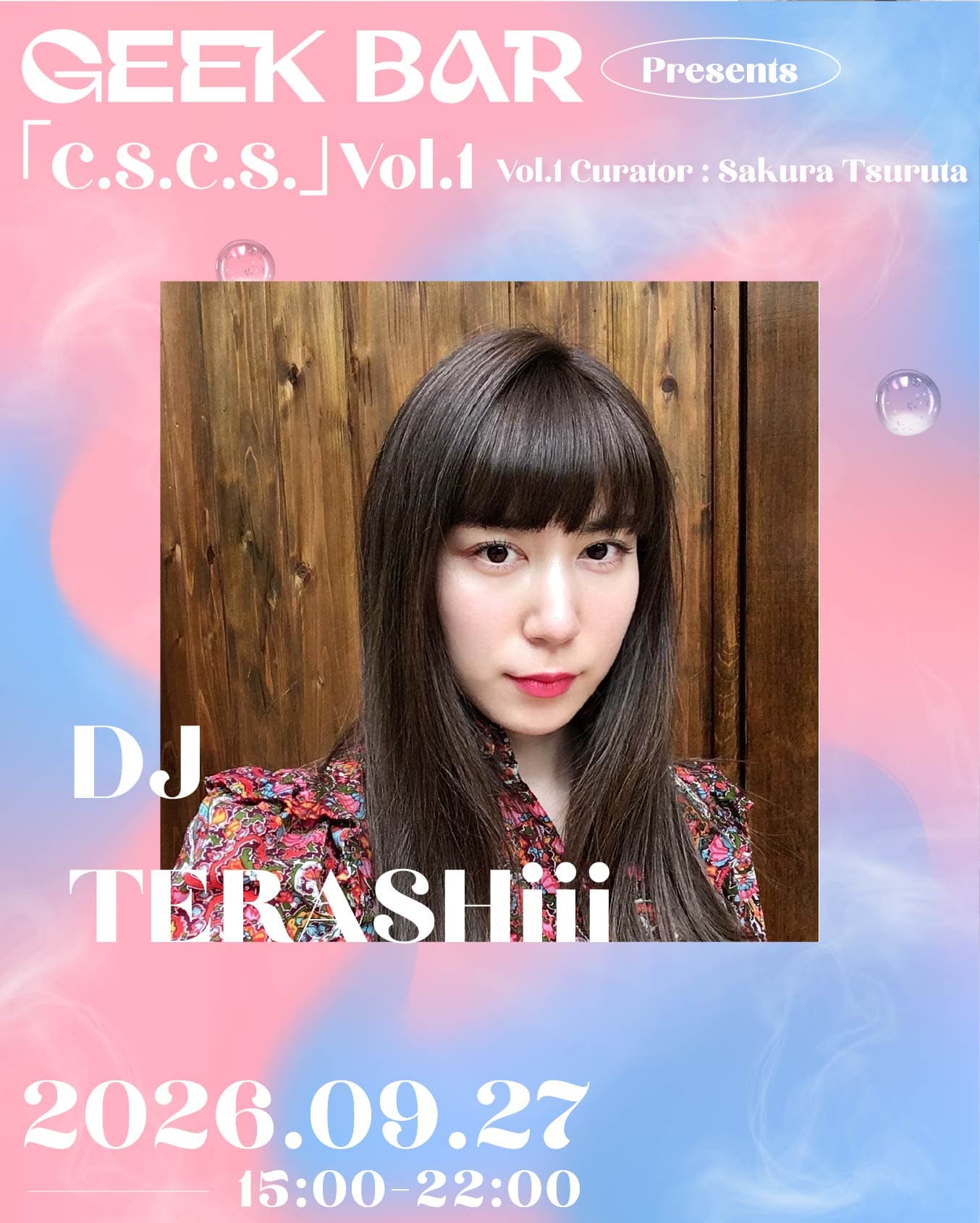 GEEK BAR Presents 「C.S.C.S.」Vol.1 Curation by Sakura Tsuruta