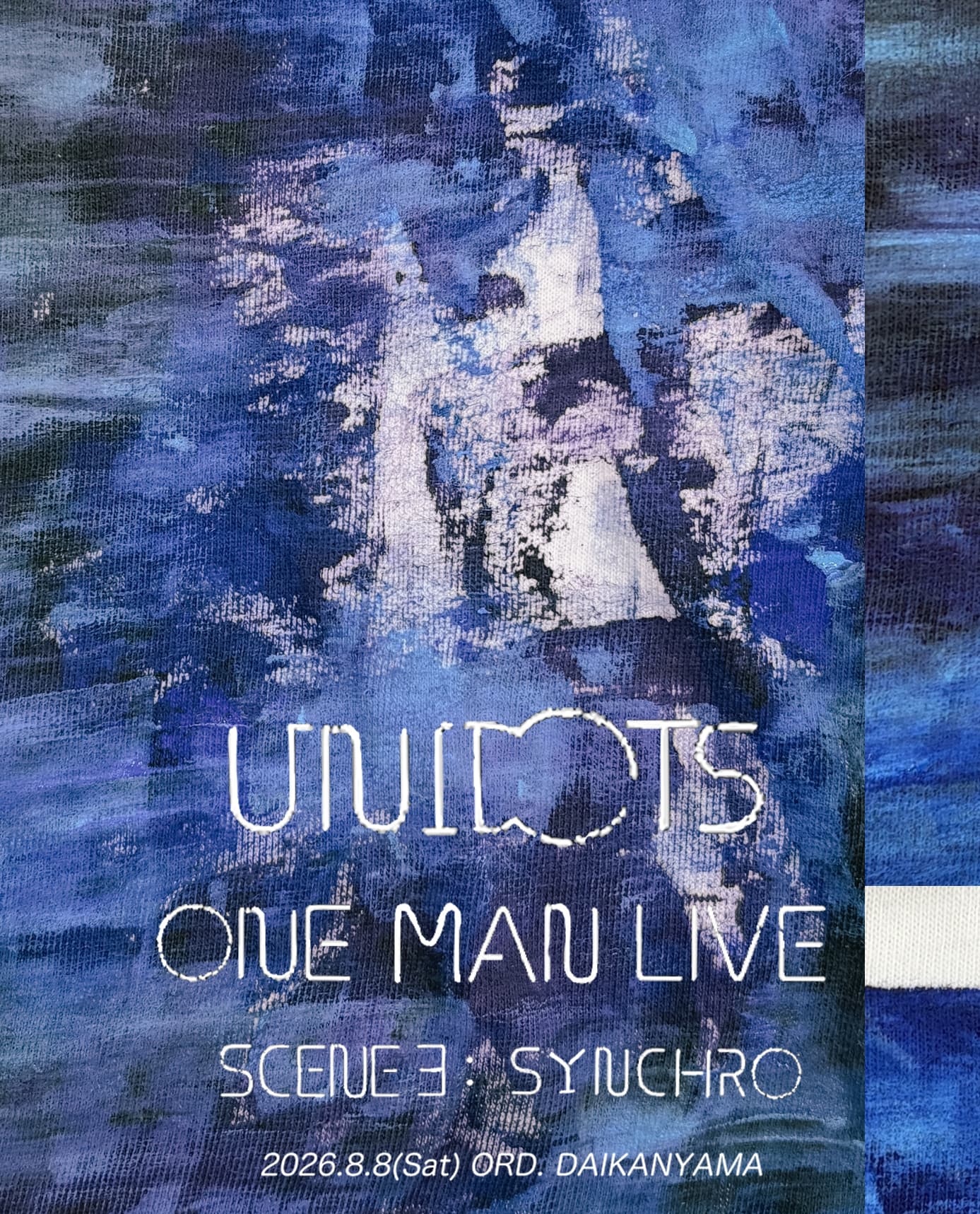 UNIDOTS ONE MAN LIVE「SCENE 3:SYNCHRO」